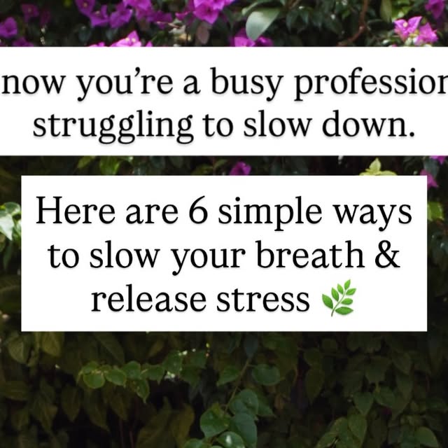 Post: six simple ways to breathe better and slow down your mind and body
